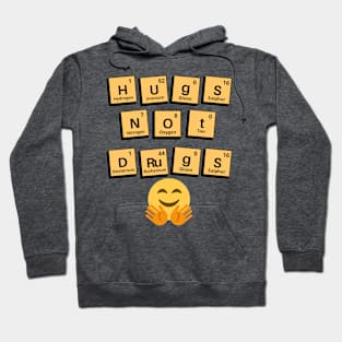 Funny Hugs not drugs periodic table elements text Hoodie